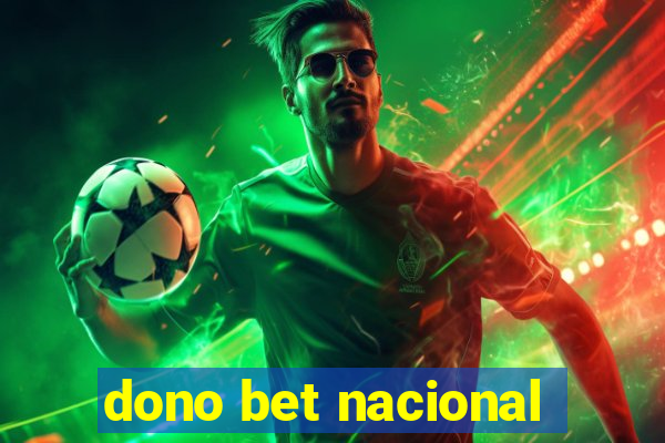 dono bet nacional